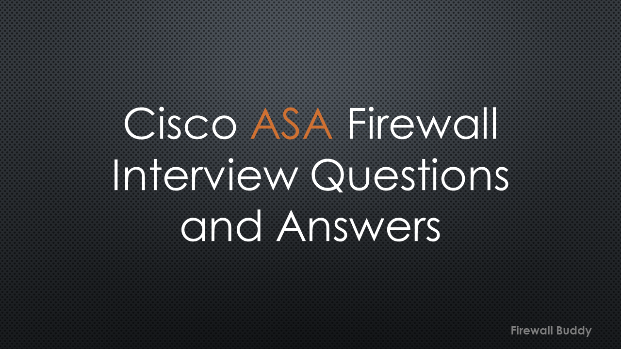 cisco-asa-firewall-interview-questions-and-answers